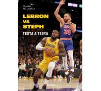 Lebron vs Steph. Testa a testa