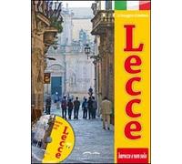 Lecce. Barocco e non solo. Con DVD