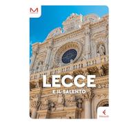 LECCE E IL SALENTO GUIDA MORELLINI 2024 - PRECCHIA ROSANNA - Feltrinelli
