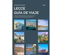 LECCE GUÍA DE VIAJE 2025