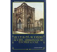 Lecce in età moderna. Società, amministrazione e potere locale - [Congedo]