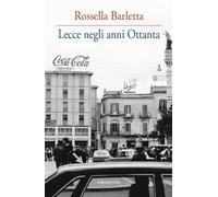 Lecce negli anni Ottanta