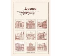 Lecce nelle chine di Hornig. Ediz. multilingue