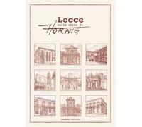 Lecce nelle chine di Hornig. Ediz. multilingue