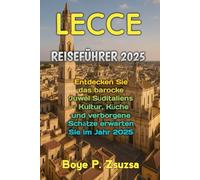 LECCE REISEFÜHRER 2025