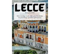 Lecce Reisgids 2026: Een vredige stad, rijke geschiedenis en prachtige gouden gebouwen