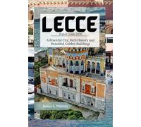 Lecce Travel Guide 2026: A Peaceful City, Rich History and Beautiful Golden Buildings