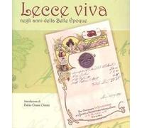 Lecce viva negli anni della Belle Époque