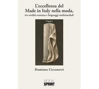 L'eccellenza del made in Italy nella moda. Tra eredità romana e linguaggi multimediali