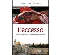 L'eccesso. Carlo Maria Martini e l'amore per Gerusalemme
