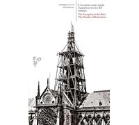 L'eccezione come regola: il paradosso teorico del restauro-The exception as the rule: the paradox of restoration. Ediz. bilingue