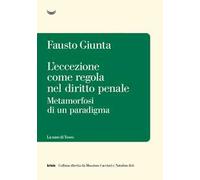 L'eccezione come regola nel diritto penale. Metamorfosi di un paradigma
