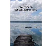 L'eccezione di concedersi l'infinito