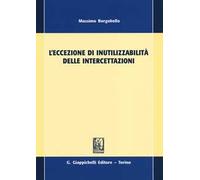 L' eccezione di inutilizzabilità delle intercettazioni