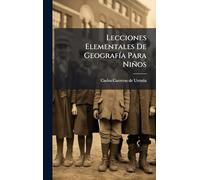 Lecciones Elementales De GeografÃ-a Para Niños
