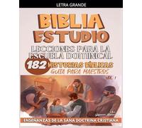 Lecciones Para Escuela Dominical: 182 Historias Bíblicas: 1