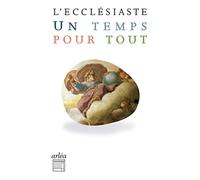 L'Ecclésiaste: Un temps pour tout