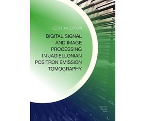 Lech Raczynski Digital Signal and Image Processing in Jagiellonian P (Tascabile)