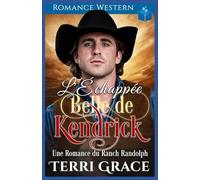L'Échappée Belle de Kendrick: Romance Western: 4