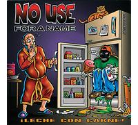 Leche Con Carne No Use For A Name (CD) Album
