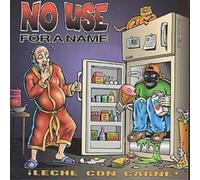 Leche Con Carne No Use For A Name (CD) Album
