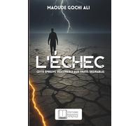 L'échec: Cette épreuve indésirable aux fruits désirables