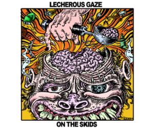 Lecherous Gaze On the Skids (CD) Album