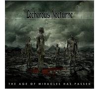 Lecherous Nocturne - Age Of Miracles Has Passed