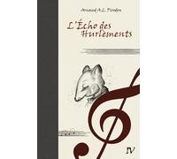 L'Echo des Hurlements: La Legende de la Geste Parfaite - Tome 4