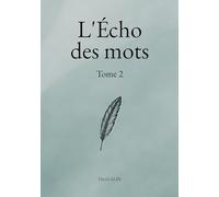 L'Écho des mots - Tome 2: Un mot, un poème