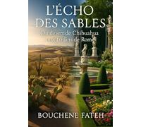 L'ÉCHO DES SABLES: Du désert de Chihuahua aux jardins de Rome