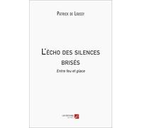 L'écho des silences brisés: Entre feu et glace