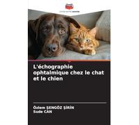 L'échographie ophtalmique chez le chat et le chien