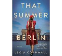 Lecia Cornwall That Summer in Berlin (Tascabile)