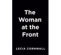 Lecia Cornwall The Woman at the Front (Tascabile)