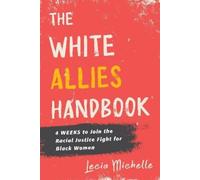 Lecia Michelle The White Allies Handbook (Copertina rigida)