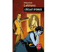 L'éclat d'obus: Arsène Lupin