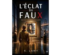 L'éclat du faux