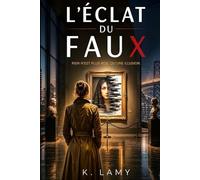l'éclat du faux