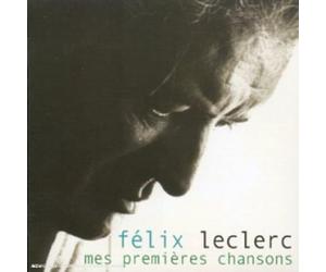 Leclerc, Felix - Best Off Premieres Chansons