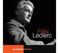 Leclerc, Felix - Coffret 2 CD : Master serie : Felix Leclerc