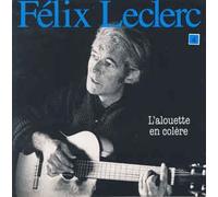Leclerc,Felix - L Alouette en Colére Vol 1 [Import]