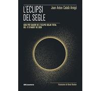L'eclipsi del segle: Guia per gaudir de l'eclipsi solar total del 12 d'agost de 2026