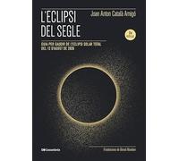 L'eclipsi del segle: Guia per gaudir de l'eclipsi solar total del 12 d'agost de 2026