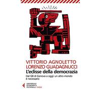L' eclisse della democrazia. Dal G8 di Genova a oggi: un altro mondo è necessario. Nuova ediz.