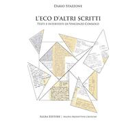 9788893417730 L'eco d'altri scritti. Testi e intertesti di Vincenzo Consolo - Da