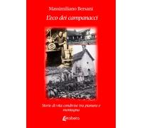 L'eco dei campanacci. Storie di vita condivise tra pianura e montagna