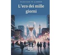 L'eco dei mille giorni