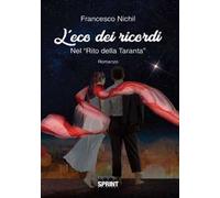 L' eco dei ricordi. Nel «Rito della Taranta»