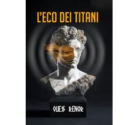 L'eco dei titani - 2025 - La Forgia Press